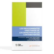 Los procedimientos tributarios vs los derechos de los contribuyentes