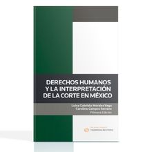 Derechos humanos y la interpretación de la corte en México