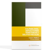 Culpabilidad, infracciones tributarias y delitos fiscales