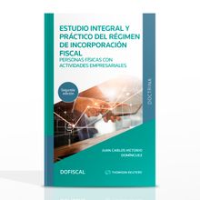 Estudio Integral y Práctico del Régimen de Incorporación Fiscal