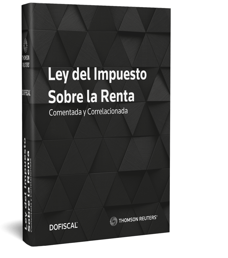 Ley Del Impuesto Sobre La Renta Comentada Y Correlacionada - Thomson ...